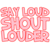 SayLoudshoutlouder