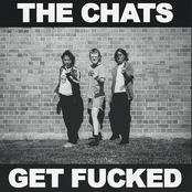 The Chats: Get Fucked