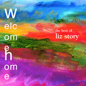 Welcome Home: The Best Of Liz Story