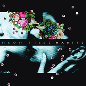 Neon Trees: Habits (Spotify)