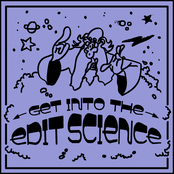 Get Into the Edit Science
