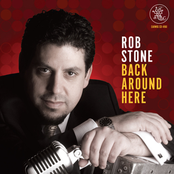 Rob Stone: Back Around Here