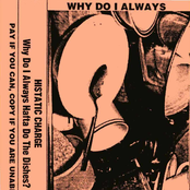 Why Do I Always Hafta Do The Dishes