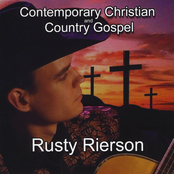 Rusty Rierson: Contemporary Christian and Country Gospel