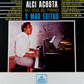 Alci Acosta: Su Voz, Su Piano Y Más Éxitos