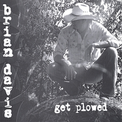 Brian Davis: Get Plowed