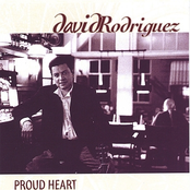 David Rodriguez: Proud Heart