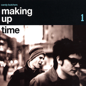 Making Up Time by Candy Butchers