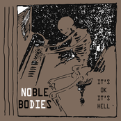 Noble Bodies: It's OK It's Hell