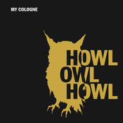 Howl Owl Howl: My Cologne - Single