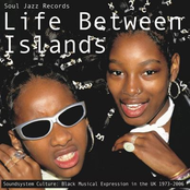 Soul Jazz Records presents LIFE BETWEEN ISLANDS - Soundsystem Culture: Black Musical Expression in the UK 1973-2006