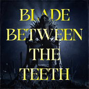 Blade Between the Teeth