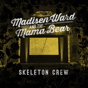 Madisen Ward and the Mama Bear: Skeleton Crew