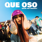 Snow Tha Product: Que Oso