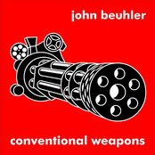 John Beuhler: Conventional Weapons
