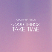Good Things Take Time