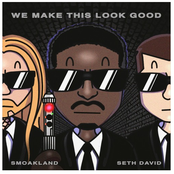 Smoakland: We Make This Look Good