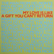 My Love Is Like A Gift You Can't Return