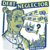 Debt Neglector: Bad Faith EP