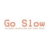 Go Slow