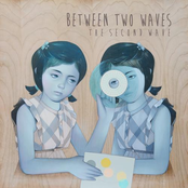 Between Two Waves - The Second Wave