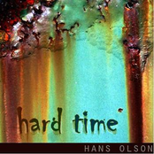 Hans Olson: Hard Time