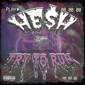 HE$H: TRY TO RUN