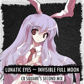 Lunatic Eyes ~ Invisible Full Moon (CB Square's Second Mix)