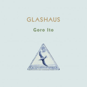 Glashaus by 伊藤ゴロー
