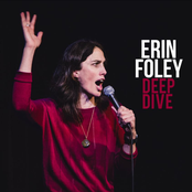 Erin Foley: Deep Dive