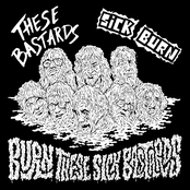 Burn These Sick Bastards
