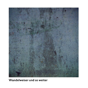 Wandelweiser und so weiter