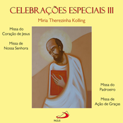 Celebrações Especiais, Vol.3 (Missa do Coração de Jesus, Missa de Nossa Senhora, Missa do Padroeiro, Missa de Ação de Graças)