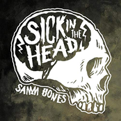 Samm Bones: Sick in the Head