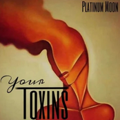 Platinum Moon: Your Toxins