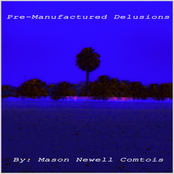Pre-Manufactured Delusions