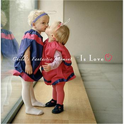 Is Love (Child's Fantastic Moment)