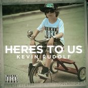 Heres To Us by Kevin Rudolf