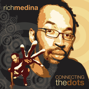 Rich Medina: Connecting The Dots