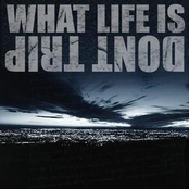Don't Trip/What Life Is Split