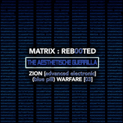Matrix: Reb00ted - The Aesthetische Guerrilla - Zion (Advanced Electronic) (Blue Pill) Warfare (03)