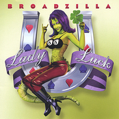 Broadzilla: Lady Luck