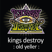 Kings Destroy - "Old Yeller"