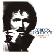 Gordon Lightfoot: Summertime Dream