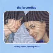 The Brunettes: Holding Hands, Feeding Ducks