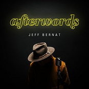 Jeff Bernat: Afterwords