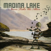 Madina Lake: Never Take Us Alive