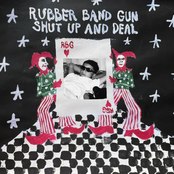 Rubber Band Gun: Shut Up and Deal