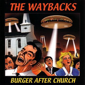 The Waybacks: Burger After Church