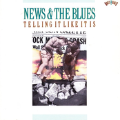 News And The Blues: Telling It Like It Is